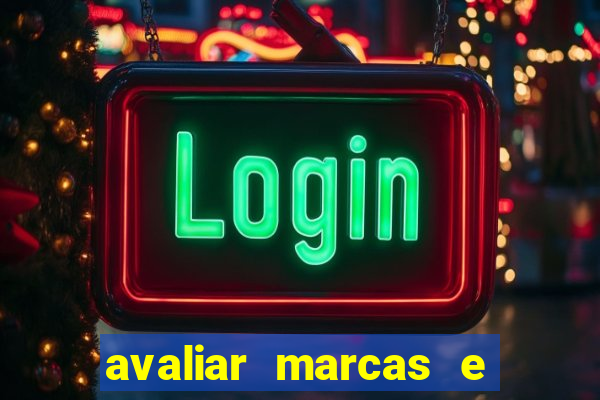 avaliar marcas e ganhar dinheiro